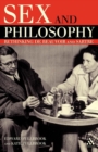 Sex and Philosophy : Rethinking de Beauvoir and Sartre - Book