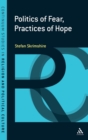 Politics of Fear, Practices of Hope - Book
