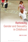 Rethinking Gender and Sexuality in Childhood - Book