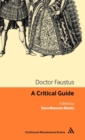 Doctor Faustus : A Critical Guide - Book