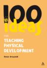 100 Ideas for Teaching Physical Development - Book