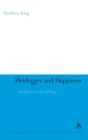 Heidegger and Happiness : Dwelling on Fitting and Being - Book