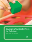 Developing Your Leadership in the Early Years - Book