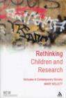 Rethinking Children and Research : Attitudes in Contemporary Society - Book