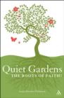Quiet Gardens : The Roots of Faith? - Book