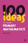 100 Ideas for Teaching Primary Mathematics - Book