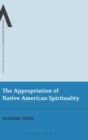 The Appropriation of Native American Spirituality - Book