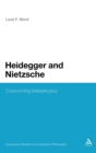 Heidegger and Nietzsche : Overcoming Metaphysics - Book