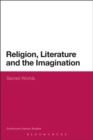 Religion, Literature and the Imagination : Sacred Worlds - Book