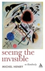 Seeing the Invisible : On Kandinsky - Book