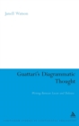 Guattari's Diagrammatic Thought : Writing Between Lacan and Deleuze - Book