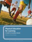 Physical Education for Learning : A Guide for Secondary Schools - Book