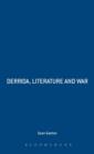 Derrida, Literature and War : Absence and the Chance of Meeting - Book