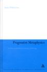 Pragmatist Metaphysics : An Essay on the Ethical Grounds of Ontology - Book