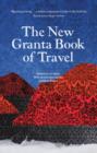 The New Granta Book of Travel - Book