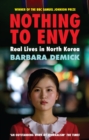 Nothing To Envy : Real Lives In North Korea - eBook