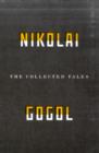 The Collected Tales Of Nikolai Gogol - Book