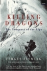 Killing Dragons : The Conquest Of The Alps - eBook