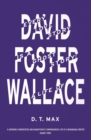 Every Love Story is a Ghost Story : A Life of David Foster Wallace - eBook