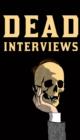 Dead Interviews : Living Writers Meet Dead Icons - Book