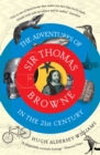The Adventures of Sir Thomas Browne in the 21st Century - eBook