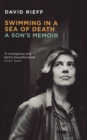 Swimming In A  Sea Of Death : A Son's Memoir - eBook