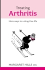 Treating Arthritis : More Ways to a Drug-free Life - Book
