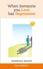 When Someone You Love Has Depression - Book