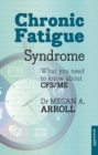 Chronic Fatigue Syndrome : What You Need To Know About Cfs/Me - eBook
