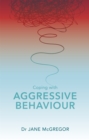 Coping with Aggressive Behaviour - Book