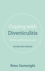 Coping with Diverticulitis : Soothe and Heal Your Gut - eBook