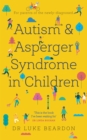 Autism and Asperger Syndrome in Childhood : For parents and carers of the newly diagnosed - Book