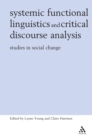 Systemic Functional Linguistics and Critical Discourse Analysis : Studies in Social Change - eBook