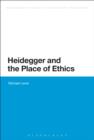 Heidegger and the Place of Ethics - eBook