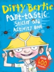 Dirty Bertie: Pant-tastic Sticker and Activity Book - Book