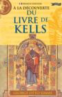 A La Decouverte du Livre de Kells - Book