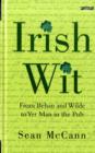 Irish Wit : From Behan and Wilde to Yer Man in the Pub - Book