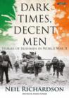 Dark Times, Decent Men : Stories of Irishmen in World War II - Book