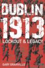 Dublin 1913 : Lockout & Legacy - Book