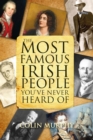 The Most Famous Irish People You've Never Heard Of - eBook