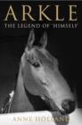 Arkle : The Legend of 'Himself' - Book