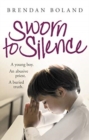 Sworn to Silence : A Young Boy. An Abusive Priest. A Buried Truth. - Book