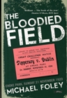 The Bloodied Field : Croke Park. Sunday 21 November 1920 - Book