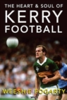 The Heart and Soul of Kerry Football - Book