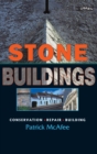 Stone Buildings : Conservation. Restoration. History - Book