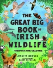 The Great Big Book of Irish Wildlife : Through the Seasons - Book