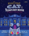 The Night-time Cat and the Plump, Grey Mouse : A Trinity College Tale - Book