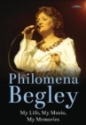 Philomena Begley : My Life, My Music, My Memories - Book
