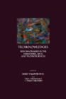 TechKnowledgies : New Imaginaries in the Humanities, Arts, and TechnoSciences - Book
