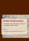 Beyond the Battlefields : New Perspectives on Warfare and Society in the Graeco-Roman World - Book